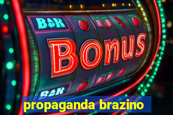 propaganda brazino